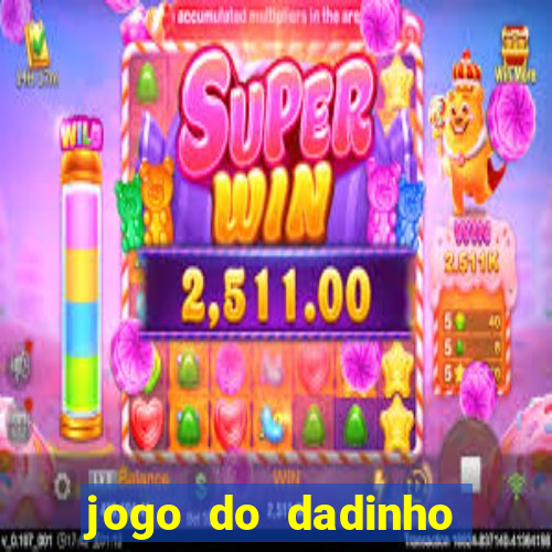 jogo do dadinho que ganha dinheiro